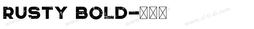Rusty Bold字体转换